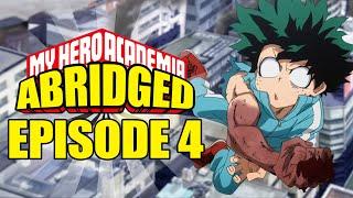 My Hero Academia Abridged: Episode 4