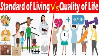 Differences between Standard of Living and Quality of Life.