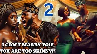 [PART 2]HE DUMPED HER FOR A CURVY WOMAN BUT HIS BEST FRIEND MARRY HER