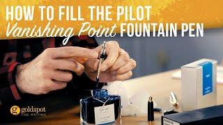 How To Fill Your Pilot Vanishing Point Fountain Pen - Quick Tips Ep. 28