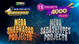 BBG MEGA PROJECT ANNOUNCEMENTS | Shadnagar | Sadashivpet | 15 Projects | 4000 Plots