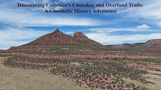 Discovering Colorado's Cherokee and Overland Trails: A Cinematic History Adventure by Drone.