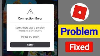 Fix Roblox Connection Error | Sorry, there was a problem reaching our servers.Please try again Error