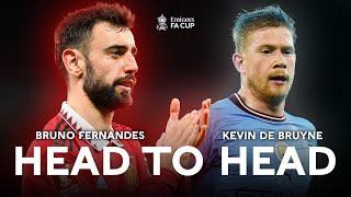 Bruno Fernandes v Kevin De Bruyne | Head to Head | Emirates FA Cup 2022-23