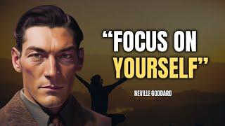 Neville Goddard - Focus On Yourself Everyday (Powerful Lecture)