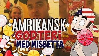 Tester amerikansk godteri med Misbetta!