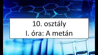 10.A osztály: A metán