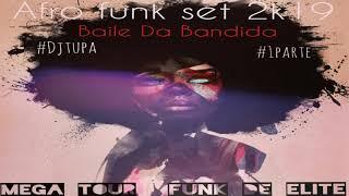 AFRO FUNK / BAILE DA BANDIDA/#1_PARTE SET 2K19