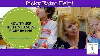 How to Use the Three E's to Solve Picky Eating