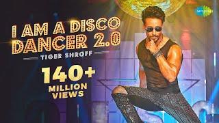 Tiger Shroff | I Am A Disco Dancer 2.0 | Benny Dayal |Salim Sulaiman | Bosco | Official Music Video