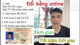 Hướng dẫn đổi bằng lái xe online ship tận nhà. Đơn giản - Tiết kiệm thời gian và tiền bạc.