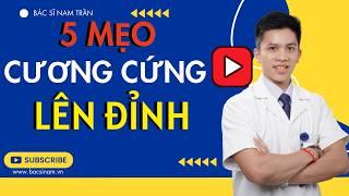 5 mẹo nhanh từ bác sĩ Nam Trần để cải thiện rối loạn cương dương ngay tại nhà | Dr Nam Trần