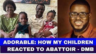 ADORABLE  My Children's Reactions To Abattoir Series - Damilola Mike-Bamiloye