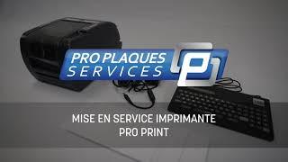 Mise en service Pro Print