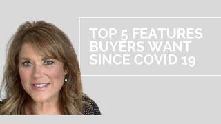 Top 5 Features Buyers Want Since Covid