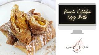 Peach Cobbler Egg Rolls | Fried Peach Cobbler | How to make Peach Cobbler Egg Rolls