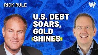 Gold: The Ultimate Hedge Against Soaring U.S. Debt | Rick Rule