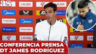 CONFERENCIA PRENSA DT JAMES RODRÍGUEZ tras NO DARLE MINUTOS de nuevo | SEVILLA - RAYO VALLECANO