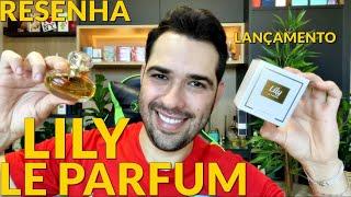 Lançamento Perfume Lily LE PARFUM - O Boticário (PRIMEIRO PARFUM DA MARCA)