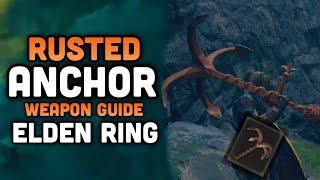 Rusted Anchor Weapon Guide And Location - Elden Ring Guide And Tips Strength Build Weapon