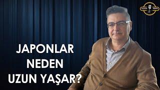 Japonlar Neden Uzun Yaşar? Uzun Yaşamın Sırları: Daha Kaliteli Bir Hayat İçin Öneriler / Canlı Yayın