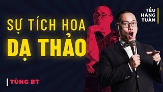 HÀI ĐỘC THOẠI - Sự Tích Hoa Dạ Thảo - Tùng BT Saigon Tếu