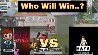 Mystical captain vs Haya Fun Gaming | TDM match | Who Will Win | Pubg Mobile 