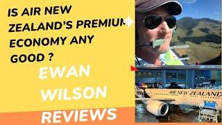 Air New Zealand's Premium Economy is it any good?  Ewan Wilson reviews