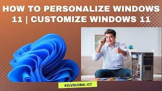 How to Personalize Windows 11 | Customize Windows 11 | Make Windows look Clean | Personalize Windows