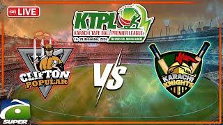 LIVE: 𝗞𝗧𝗣𝗟-𝟰: Match 11 - (Clifton Popular Vs Karachi Knights) | Geo Super