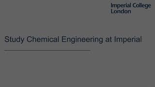 Study Chemical Engineering at Imperial | Course Overview