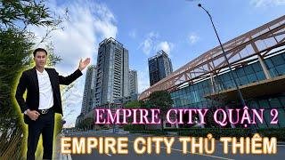 Empire City Thủ Thiêm Quận 2, Căn Hộ Cao Cấp Ngay Tại Đầu Hầm Thủ Thiêm Sài Gòn