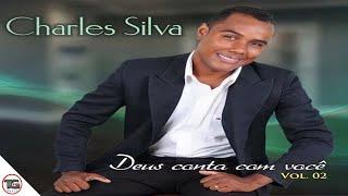 Charles Silva (O Adorador) - Deus Conta Com Você - CD Completo