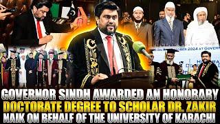 Governor of Sindh Awards Honorary Doctorate to Dr. Zakir Naik | Karachi University