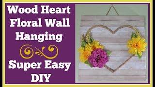 Wood Heart Wall Plaque DIY  Really Easy Farmhouse style