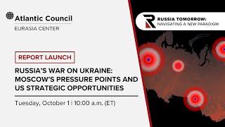 Report Launch | Russia’s war on Ukraine: Moscow’s pressure points and US strategic opportunities