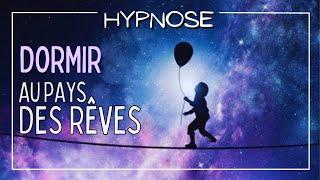 Hypnose * SOMMEIL vers le pays des rêves