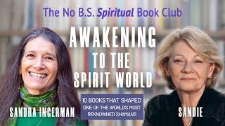 Awakening to the Spirit World—Sandra Ingerman—10 Books That Shaped a World-Renowned Shaman