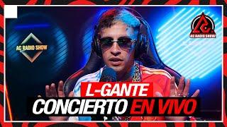 L-GANTE: Concierto En Vivo en AC RADIO SHOW