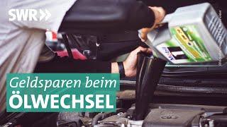 Ölwechsel: Wie Werkstätten abkassieren | Marktcheck SWR