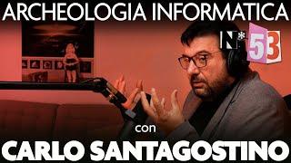 Ep. 53 - Archeologia informatica con Carlo Santagostino