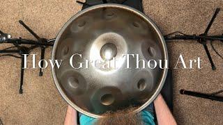 Hymn - How Great Thou Art (handpan cover)