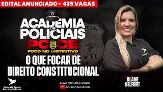 PCCE - O Que Focar de Direito Constitucional para PCCE - Prof. Alane Belfort