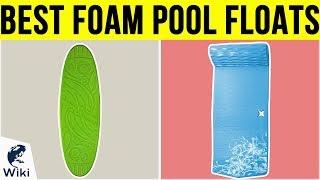 10 Best Foam Pool Floats 2019