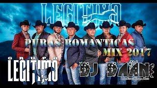 Puras Romanticas - Grupo Legitimo Mix 2017 | Dj DaAn | SUSCRIBETE