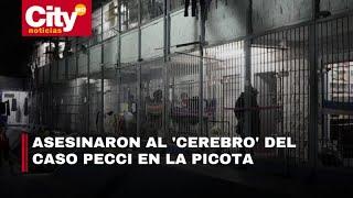 Asesinaron al cerebro del caso Pecci en La Picota y ya hay un presunto culpable | CityTv