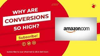 3 Reasons Amazon Conversion Rates Are So High