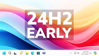 How to Get Windows 11 24H2 Early