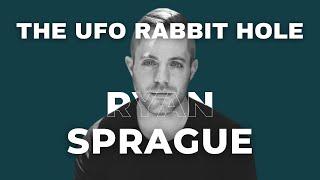 [The UFO Rabbit Hole] An Interview with Ryan Sprague: Stories from Somewhere in the Skies