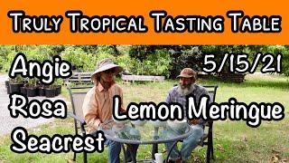 Truly Tropical Tasting Table #2 (May 15, 2021)